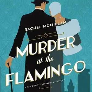 «Murder at the Flamingo» by Rachel McMillan