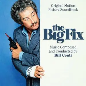 Bill Conti - The Big Fix (Original Motion Picture Soundtrack) (2020)