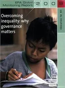 Education for All Global Monitoring Report 2009: Overcoming inequality- why governance matters