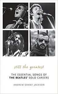 Still the Greatest: The Essential Songs of The Beatles' Solo Careers