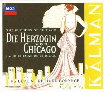 Rundfunk-Sinfonieorchester Berlin, Richard Bonynge - Kálmán: Die Herzogin von Chicago (1999)