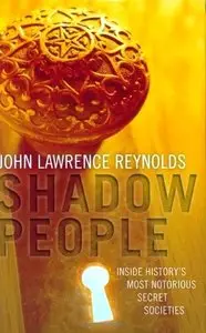 Shadow People: Inside Historys Most Notorious Secret Societies (Audiobook)