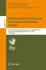 Research and Practical Issues of Enterprise Information Systems: 13th IFIP WG 8.9 International Conference, CONFENIS 201