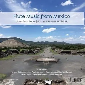 Jonathan Borja - Flute Music from Mexico (2023) [Official Digital Download 24/96]