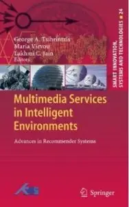 Multimedia Services in Intelligent Environments: Advances in Recommender Systems