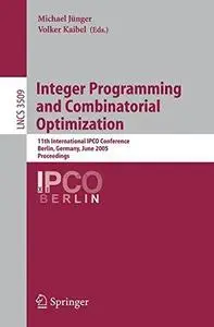 Integer Programming and Combinatorial Optimization: 11th International IPCO Conference, Berlin, Germany, June 8-10, 2005. Proce