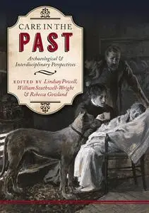 «Care in the Past» by Lindsay Powell, Rebecca Gowland, William Southwell-Wright