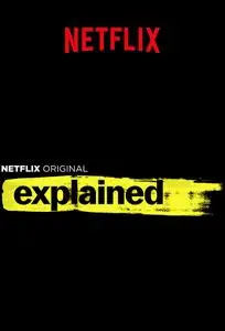 NETFLIX - Explained (2018) - Season 1