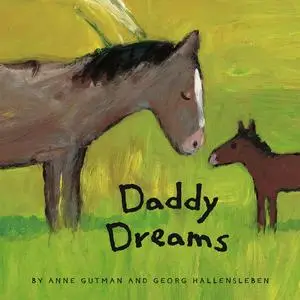 «Daddy Dreams» by Anne Gutman, Georg Hallensleben