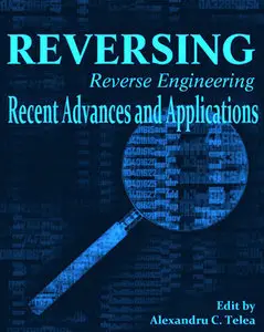 "Reverse Engineering - Recent Advances and Applications" ed. by Alexandru C. Telea 