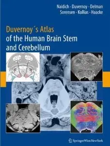 Duvernoy's Atlas of the Human Brain Stem and Cerebellum [Repost]