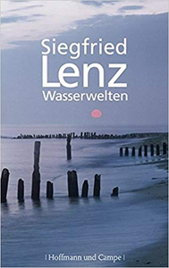 Wasserwelten - Siegfried Lenz