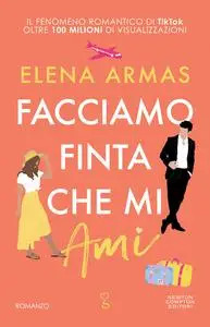 Elena Armas - Facciamo finta che mi ami