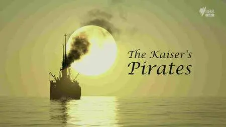 SBS - The Kaiser's Pirates (2016)