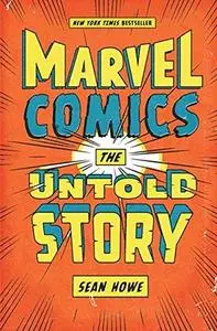 Marvel Comics: The Untold Story