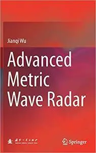 Advanced Metric Wave Radar