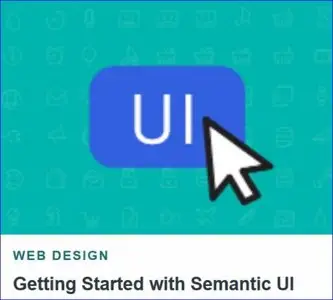 Tutsplus - Getting Started with Semantic UI
