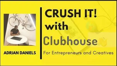 CRUSH IT with Clubhouse : For Entrepreneurs and Creatives