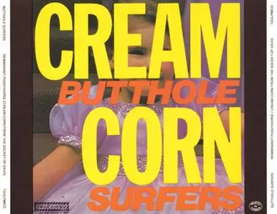 Butthole Surfers - Rembrand Pussyhorse/Cream Corn From The Socket Of Davis (1986) {Touch And Go}