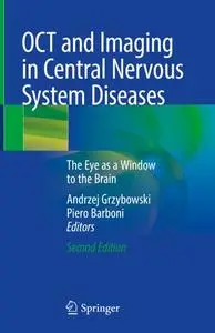 OCT and Imaging in Central Nervous System Diseases: The Eye as a Window to the Brain, Second Edition (Repost)