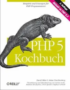 PHP 5 Kochbuch. Beispiele und Lösungen für PHP-Programmierer, 3. Auflage (repost)