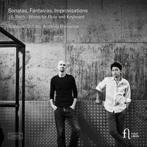 Anthony Romaniuk & Toshiyuki Shibata - J.S. Bach: Sonatas, Fantasias & Improvisations (2022)