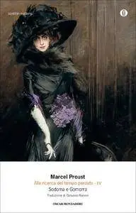 Marcel Proust - Alla ricerca del tempo perduto 4 - Sodoma e Gomorra