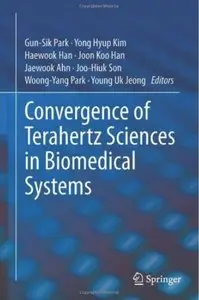 Convergence of Terahertz Sciences in Biomedical Systems (repost)