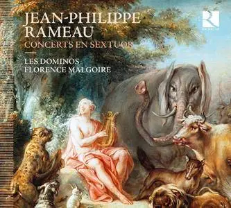 Les Dominos, Florence Malgoire - Rameau: Concerts en sextuor (2014) [Official Digital Download 24/88.2]