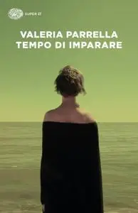Valeria Parrella - Tempo di imparare