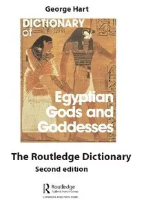 "Egyptian Gods and Goddesses" by George Hart with Illustrations Garth Dennings