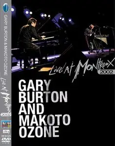 Gary Burton & Makoto Ozone - Live at Montreux 2002 (2006)