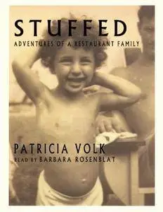 Stuffed: Adventures of a Restaurant Family [Audiobook]