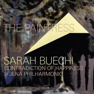 Sarah Buechi Contradiction of Happiness & Jena Philharmonic - The Paintress (2021) [Official Digital Download 24/48]