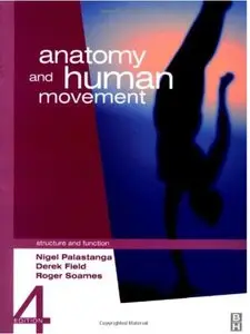 Anatomy and Human Movement: Structure and Function (4th edition) [Repost]