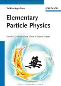 Elementary Particle Physics. Volume 2: Foundations of the Standard Model (Repost)