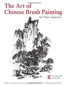 The Art of Chinese Brush Painting: Ink, Paper, Imagination