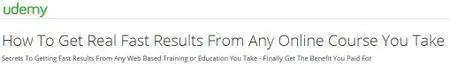 How To Get Real Fast Results From Any Online Course You Take
