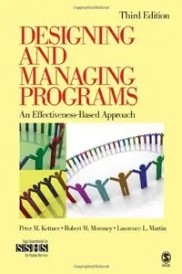 Designing and Managing Programs: An Effectiveness-Based Approach (Repost)