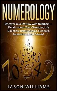 Numerology: Uncover Your Destiny with Numbers