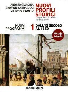 Andrea Giardina, Giovanni Sabbatucci, Vittorio Vidotto, "Nuovi Profili Storici - Volume 1 - Dall'XI secolo al 1650"