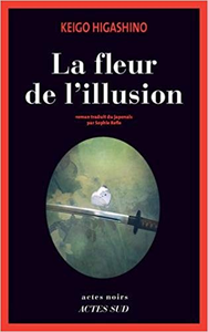 La fleur de l'illusion - Keigo Higashino
