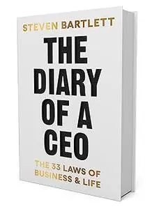 The Diary of a CEO: The 33 Laws of Business and Life