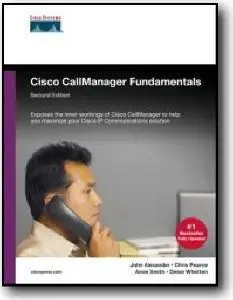 John Alexander, et al, «Cisco CallManager Fundamentals: A Cisco AVVID Solution» (2nd Edition)