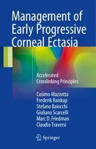 Management of Early Progressive Corneal Ectasia: Accelerated Crosslinking Principles