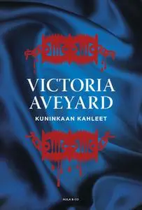 «Kuninkaan kahleet» by Victoria Aveyard