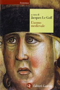 L'uomo medievale di Jacques Le Goff