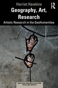 Geography, Art, Research: Artistic Research in the GeoHumanities