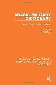 Arabic Military Dictionary: English-Arabic, Arabic-English