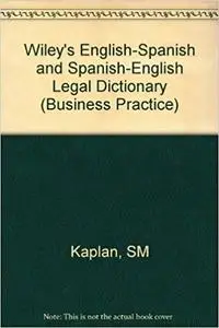 Wiley's English-Spanish and Spanish-English Legal Dictionary